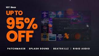 VSTBuzz Deals #38/2023 - Up to 95% off Splash Sound, Beatskillz, Rigid Audio & Patchmaker