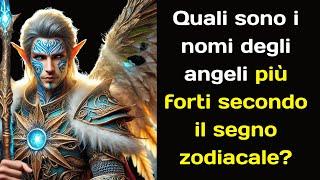 Quali sono i nomi degli angeli più forti secondo il segno zodiacale