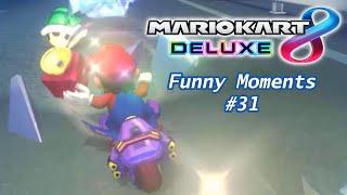 Mario Kart 8 Deluxe - Funny Moments Montage #31