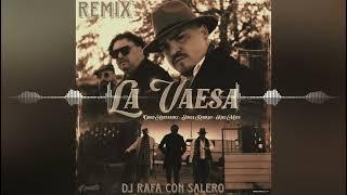 "La Vaesa" - Obed Hernández / Josue Rarrujo / Kiki Maya • Remix Dj Rafa Con Salero