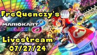 FreQuenczy's Ongoing Mario Kart 8 Deluxe Livestream 07/27/24