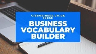 Business Vocabulary at IGCSE - CAIE Cambridge International Exams