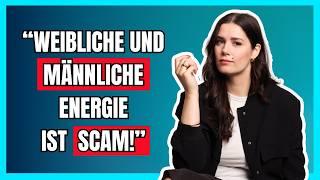 Gibt es weibliche und männliche Energie? (Dating Coach reagiert auf Feministin)