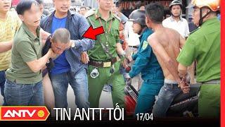 Tin An Ninh Trật Tự Nóng Nhất 24h Tối 17/04/2022 | Tin Tức Thời Sự Việt Nam Mới Nhất | ANTV