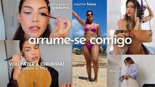 CIRURGIA LIPEDEMA, DECIDI FAZER E MOSTREI FOTOS | SE ARRUME COMIGO | MINI VLOG