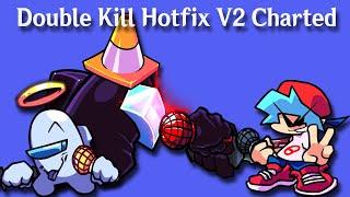 Double Kill Hotfix V2 Charted (Playable link is in the description.)