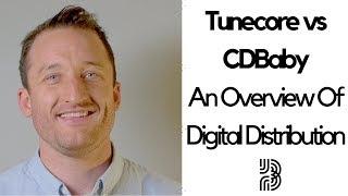 TuneCore Vs CD Baby | An Overview Of Digital Distribution