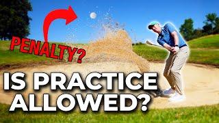 GOLF RULES: When You CAN And CAN'T Practice On The Course!