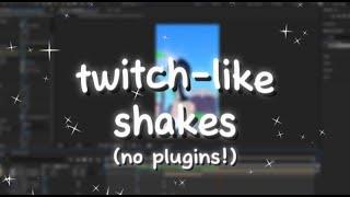 How to Make Twitch-Like Shakes (NO PLUGINS) *ft. @SiimplymayaYT *