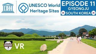 ️ UNESCO World Heritage Sites | Episode 11: Historic Areas Of Gyeongju  【360 Video】