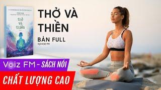 Sách nói Thở Và Thiền - Nhiều tác giả | Voiz FM