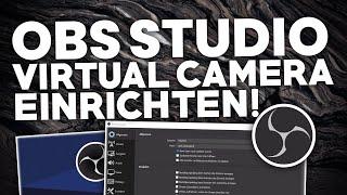 [Deutsch] OBS Studio: VIRTUAL Camera EINRICHTEN! | Tutorial | 2024