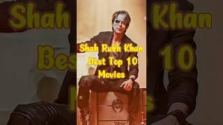 Top 10 Shahrukh Khan Movies | Top 10 Cinema