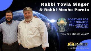 Rabbi Tovia Singer and Moshe Perets Accept the Noahide declarations of Faith