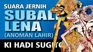 WAYANG KULIT DALANG KI HADI SUGITO : SUBALI LENA | SUARA JERNIH | SERU LUCU GAYENG