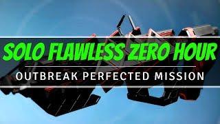 Solo Flawless Zero Hour Mission - Outbreak Perfected | Destiny 2
