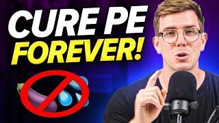 How To Cure Premature Ejaculation FOREVER (Without Pills or Medication)