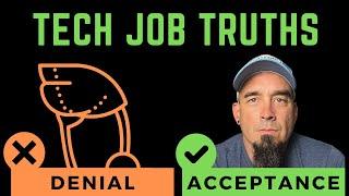 7 Hard Truths About Tech Jobs - Accept Them and Prosper