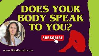 YOUR BODY IS SPEAKING - ARE YOU LISTENING?