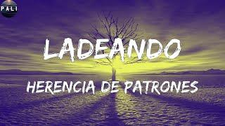 Herencia de Patrones - Ladeando (Letras)