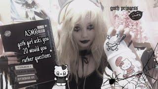 ASMR goth girl asks you 20 would you rather questions!️️ (personal attention roleplay)