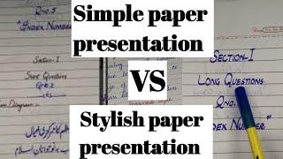 Simple paper presentation vs stylish paper presentation... Decide the best one