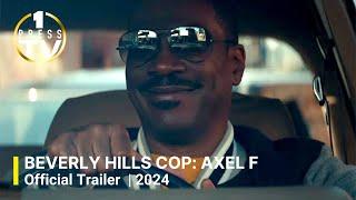 Beverly Hills Cop: Axel F | Official Trailer | 2024