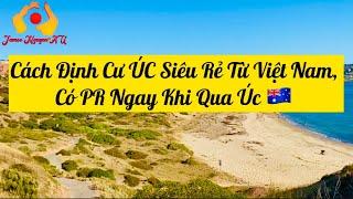 Cách Định Cư Úc Siêu Rẻ Từ Việt Nam, Có PR (Định Cư Lâu Dài) Ngay Khi Tới Úc . TP Adelaide