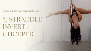 5. How to Straddle Invert / Chopper - Intermediate Pole Trick Tutorial Series