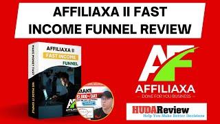 AFFILIAXA II Fast Income Funnel review with App Demo: Is this what you are searching for?