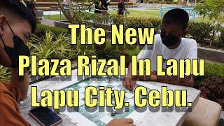 The New Plaza Rizal In Lapu Lapu City, Cebu.