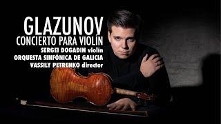 Glazunov: Concierto para violín - S. Dogadin - V. Petrenko - Orquesta Sinfónica de Galicia