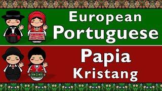 EUROPEAN PORTUGUESE & PAPIA KRISTANG (MALACCAN CREOLE)