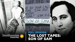 The Lost Tapes: Son of Sam  FULL EPISODE | Smithsonian Channel