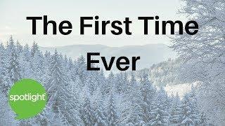 The First Time Ever | practice English with Spotlight