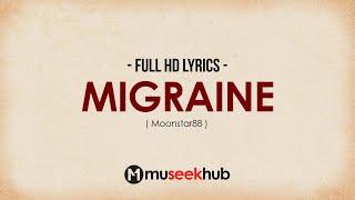 Moonstar88 - Migraine (HD Lyrics Video) 