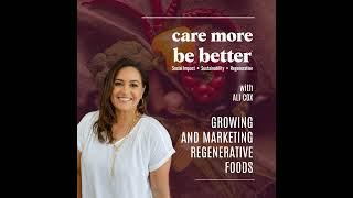 Growing And Marketing Regenerative Foods With Ali Cox