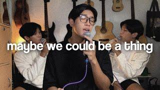 Maybe We Could Be A Thing - Jesse Barrera, Michael Carreon, Albert Posis (cover)