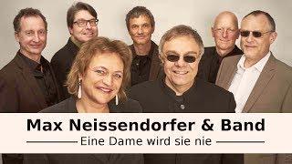 Max Neissendorfer (Jazz Sänger München) & Band -  Eine Dame wird sie nie