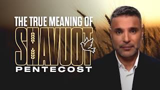 The True Meaning of Shavuot