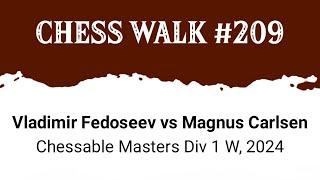 Vladimir Fedoseev vs Magnus Carlsen • Chessable Masters Div 1 W, 2024