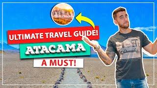 Ultimate travel guide for Atacama! How to get there, desert, altitude, tours, where to stay...