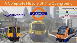 The ENTIRE History of The London Overground (2007-2024)