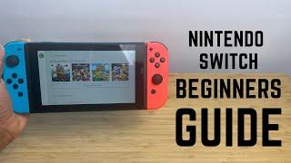 Nintendo Switch - Complete Beginners Guide