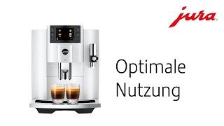 JURA E8 - Optimale Nutzung