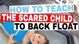 How to teach floating to a child - Awesome back float tips - Overcome fear of water