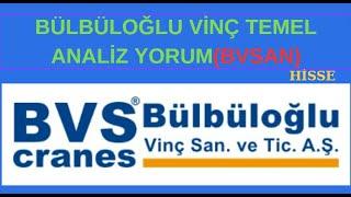 #BVSAN HİSSE TEMEL ANALİZ YORUM #BÜLBÜLOĞLU VİNÇ HİSSE ANALİZ