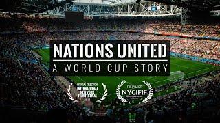 Nations United | A World Cup Story (2018 FIFA World Cup)