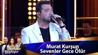 Murat Kurşun - Sevenler Gece Ölür