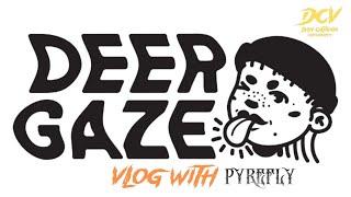 Deer Gaze VLOG with Pyrefly